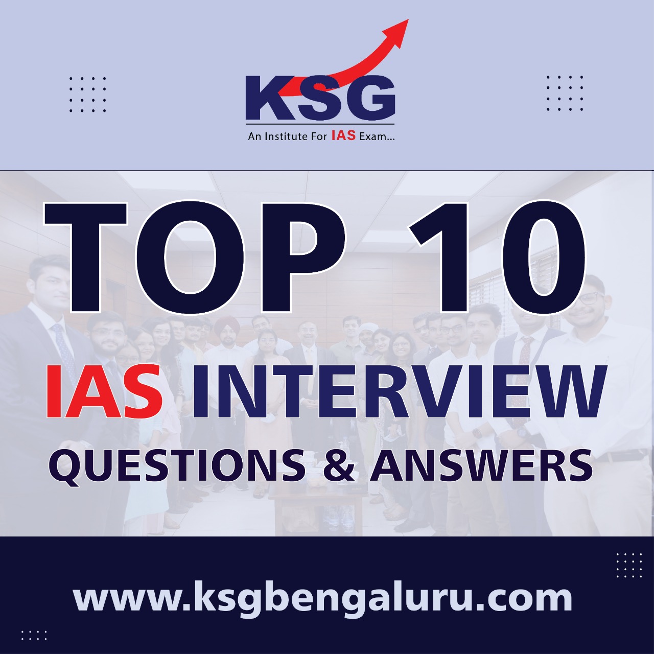 Top 10 IAS Interview Question And Answers - | KSG Bengaluru | Best IAS ...